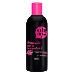 Condicionador Oh My! Desmaia Sem DÓ E Nem Piedade 500ml