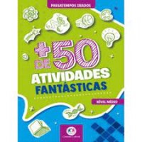 Livro +50 Atividades Fantasticas