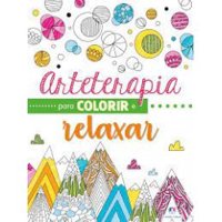 Livro Arteterapia Para Colorir E Relaxar